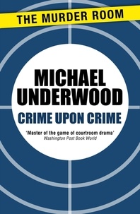 Michael Underwood - Crime Upon Crime.
