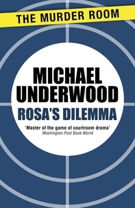 Michael Underwood - Rosa's Dilemma.