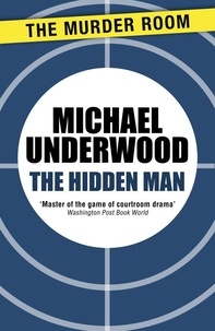 Michael Underwood - The Hidden Man.