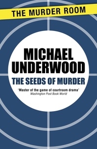 Michael Underwood - The Seeds of Murder.