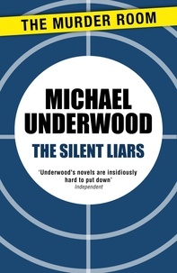 Michael Underwood - The Silent Liars.