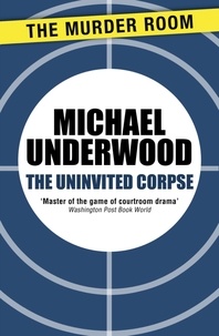 Michael Underwood - The Uninvited Corpse.