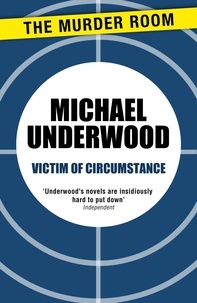 Michael Underwood - Victim of Circumstance.