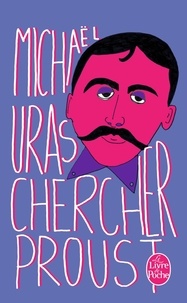 Michaël Uras - Chercher Proust.