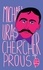 Chercher Proust