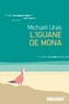 Michaël Uras - L'Iguane de Mona.
