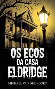 Os Ecos da Casa Eldridge