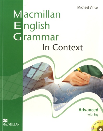 Michael Vince - Macmillan English Grammar in Context - Advanced with Key. 1 Cédérom