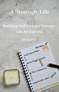  Michael W - A Strategic Life.