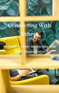  Michael W - Connecting With Others.