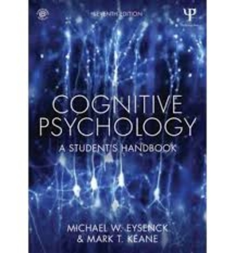 Michael-W Eysenck et Mark T. Keane - Cognitive Psychology - A Student's Handbook.