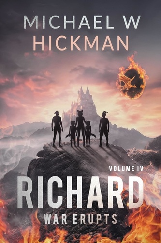  Michael W Hickman - Richard: War Erupts - Richard, #4.