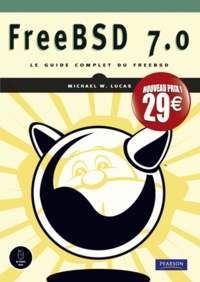Michael W. Lucas - FreeBSD 7.0 - Le guide complet du FreeBSD.