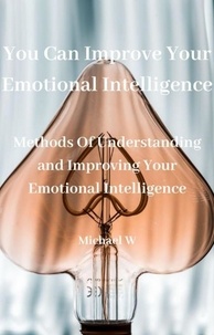  Michael W - You Can Improve Your Emotional Intelligence.