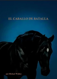 EL CABALLO DE BATALLA