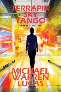  Michael Warren Lucas - Terrapin Sky Tango: a Beaks thriller - Beaks, #2.