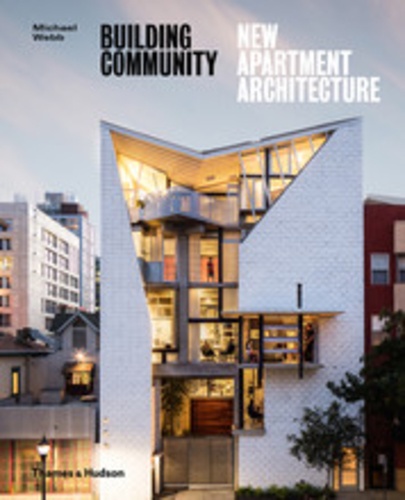Michael Webb - Building community new apartment architecture.