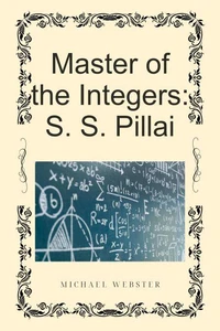 Master of the Integers: S. S. Pillai