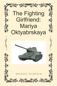 The Fighting Girlfriend: Mariya Oktyabrskaya