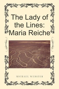 The Lady of the Lines: Maria Reiche