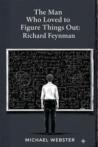 The Man Who Loved to Figure Things Out