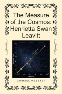 The Measure of the Cosmos: Henrietta Swan Leavitt