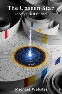 The Unseen Star: Jocelyn Bell Burnell