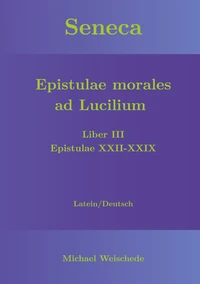 Seneca - Epistulae morales ad Lucilium - Liber III Epistulae XXII-XXIX