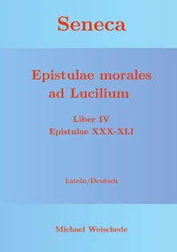 Seneca - Epistulae morales ad Lucilium - Liber IV Epistulae XXX-XLI