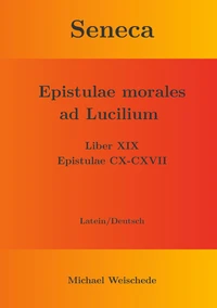 Seneca - Epistulae morales ad Lucilium - Liber XIX Epistulae CX-CXVII