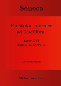 Seneca - Epistulae morales ad Lucilium - Liber XVI Epistulae XCVI - C