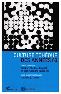 Michael Wellner-Pospisil et Jean-Gaspard Palenicek - Culture tchèque des années 60.