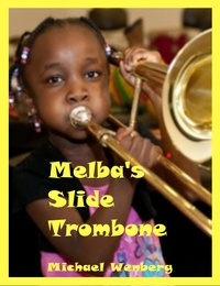  Michael Wenberg - Melba's Slide Trombone.
