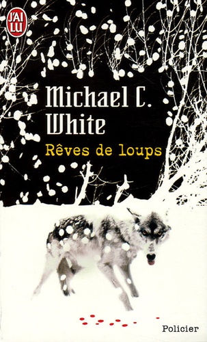 Michael White - Rêves de loups.