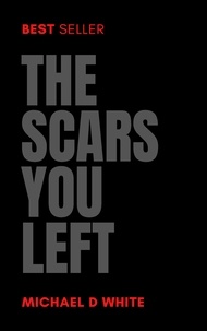 Michael White - The Scars You Left.