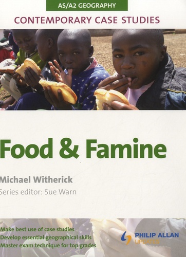Michael Whiterick - AS/A2 Geography Contemporary Case Studies - Food and Famine.