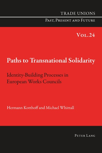 Michael Whittall et Hermann Kotthoff - Paths to Transnational Solidarity - Identity-Building Processes in European Works Councils.