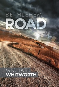  Michael Whitworth - Bethlehem Road: A Guide to Ruth - Guides to God’s Word, #8.