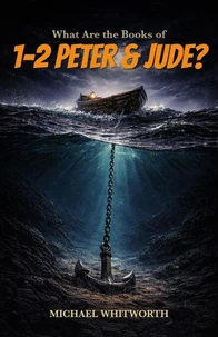 What Are the Books of 1–2 Peter &amp; Jude?