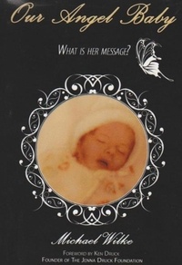 Michael Wilke - Our Angel Baby, What Is Her Message?.