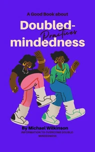 Doublemindedness Practices