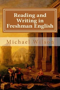 Reading and Writing in Freshman English