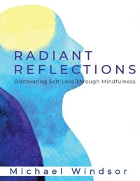 Radiant Reflections: Discovering Self-Love Through Mindfulness