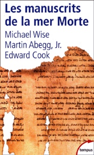 Michael Wise et Martin Jr Abegg - Les manuscrits de la mer Morte.