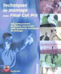 Techniques De Montage Avec Final Cut Pro. Avec Cd-Rom