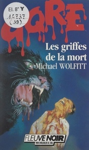 Michael Wolfitt et Jacqueline Lassard - Les griffes de la mort.