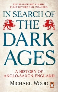 Michael Wood - In Search of the Dark Ages.