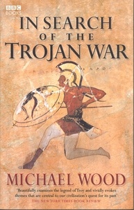Michael Wood - In Search Of The Trojan War.