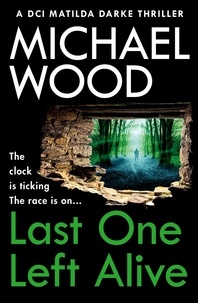 Michael Wood - Last One Left Alive.