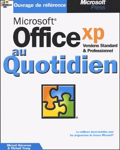 Michael Young et Michael Halvorson - Office Xp Au Quotidien. Versions Standard Et Professionnel.